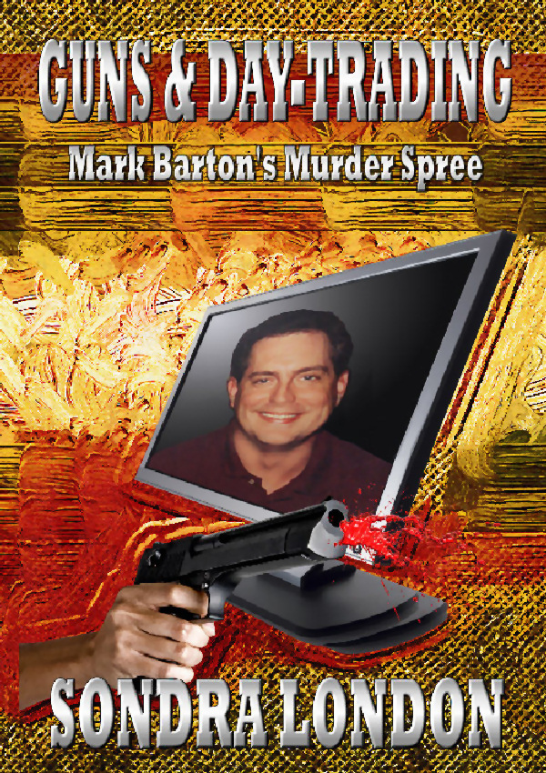 Guns & Day-Trading by Sondra London